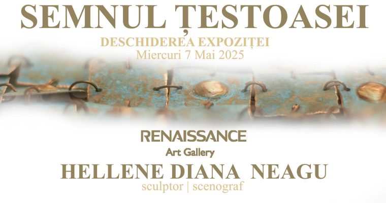 Semnul Țestoasei de HDNaRT Hellene Diana Neagu, Renaissance Art Gallery, 7 Mai 2025- 1 Iunie 2025