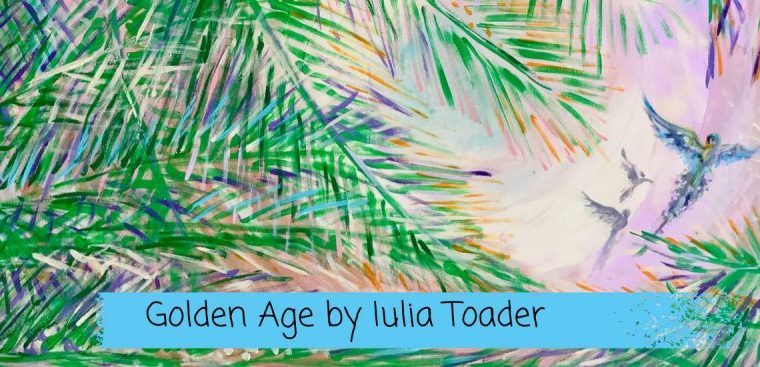 Iulia Toader: Golden Age (May 10 – May 24, 2017)
